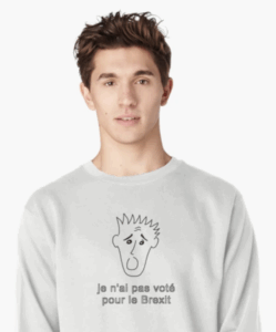 T-shirt Stunned Expression I didn't vote for Brexit in French